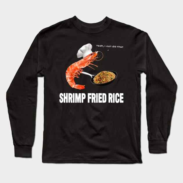 Shrimp Fried Rice (Literally) Long Sleeve T-Shirt by giovanniiiii